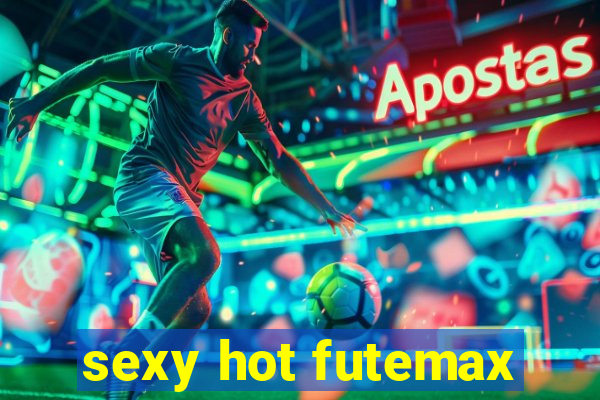 sexy hot futemax